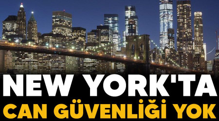 New York'ta can güvenliği yok