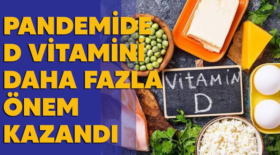 Pandemide D vitamini daha fazla �nem kazand�