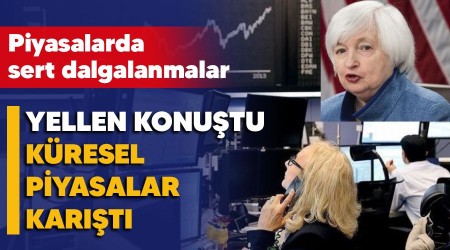 Yellen konutu, kresel piyasalar kart