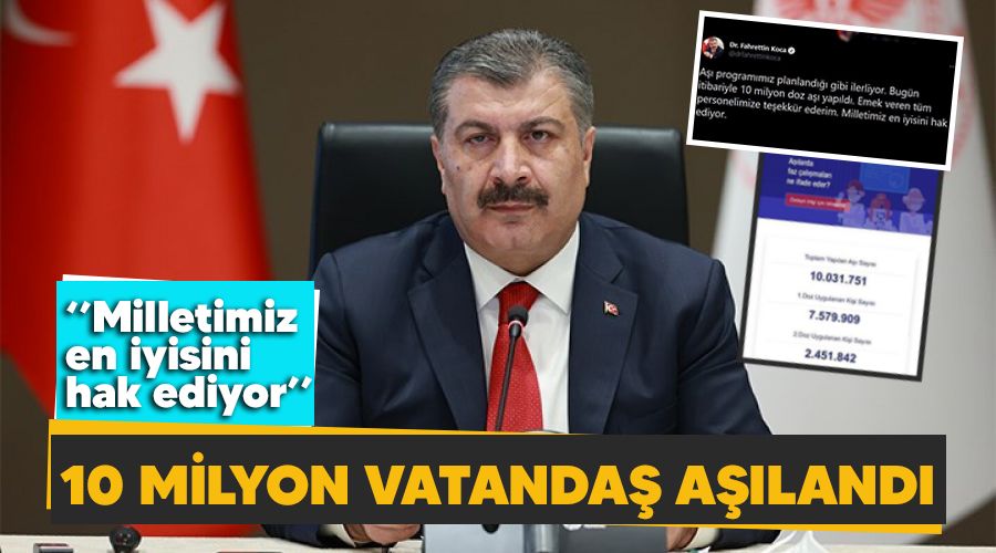 10 milyon vatandaş aşılandı