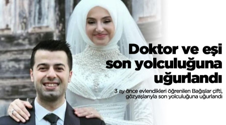 Doktor ve eşi son yolculuğuna uğurlandı