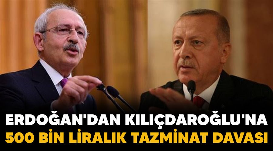 Erdo�an'dan K�l��daro�lu'na 500 bin liral�k tazminat davas�