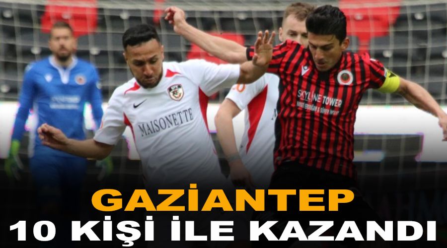 Gaziantep 10 ki�i ile kazand�