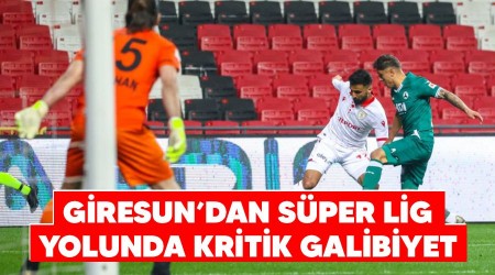 Giresun'dan Süper Lig yolunda kritik galibiyet