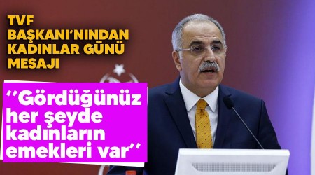 "Gördüğümüz her şeyde kadınların emekleri var"
