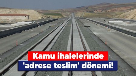 Kamu ihalelerinde 'adrese teslim' dönemi!
