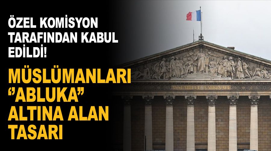 Müslümanları "abluka" altına alan tasarı