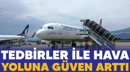 Tedbirler ile hava yoluna güven arttı