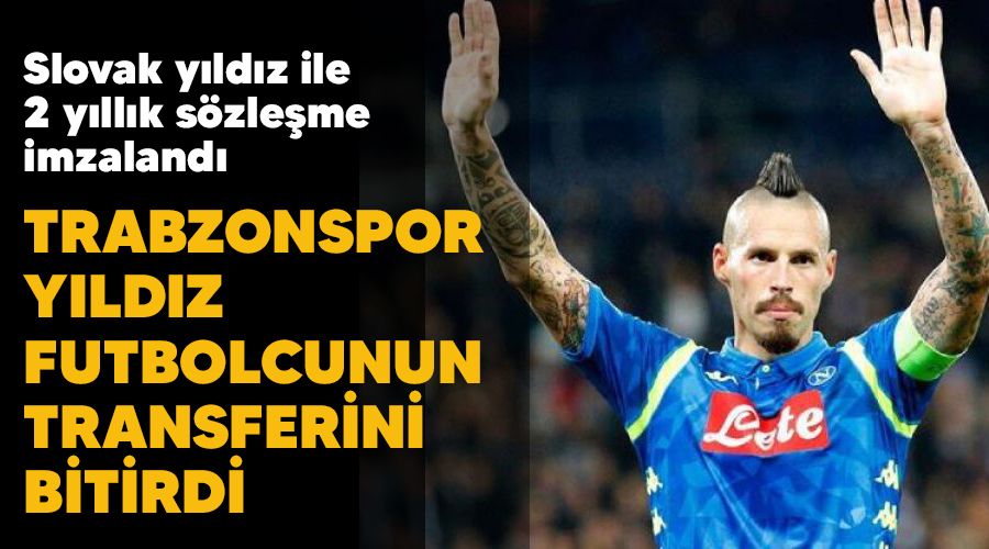 Trabzonspor y�ld�z futbolcunun transferini bitirdi
