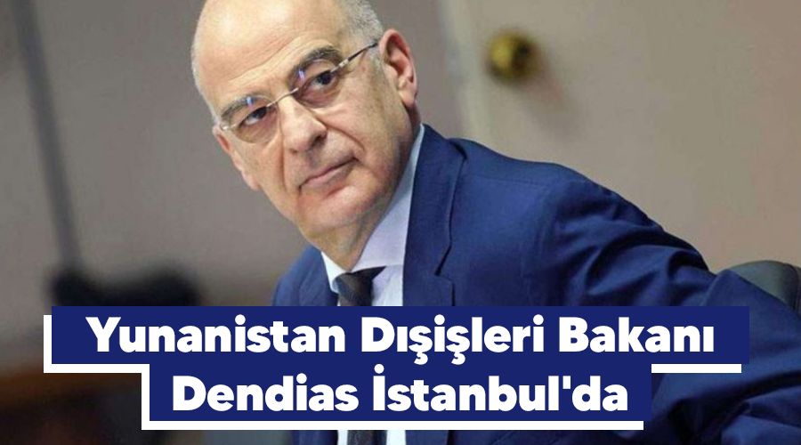 Yunanistan D��i�leri Bakan� Dendias �stanbul'da