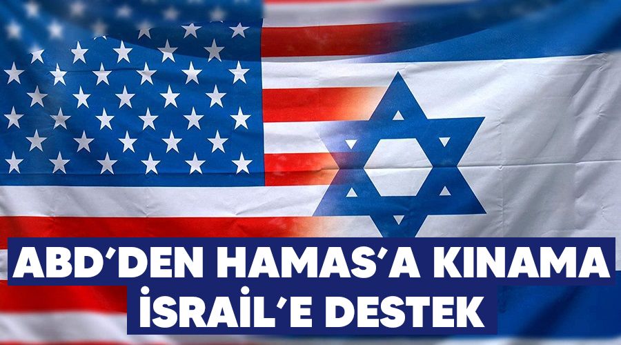  ABD'den, Hamas'a knama srail'e destek