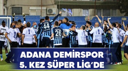 Adana Demirspor 5. kez Sper Lig'de