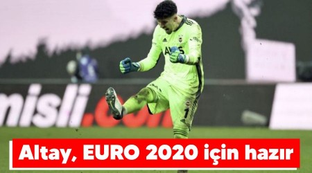 Altay, EURO 2020 iin hazr