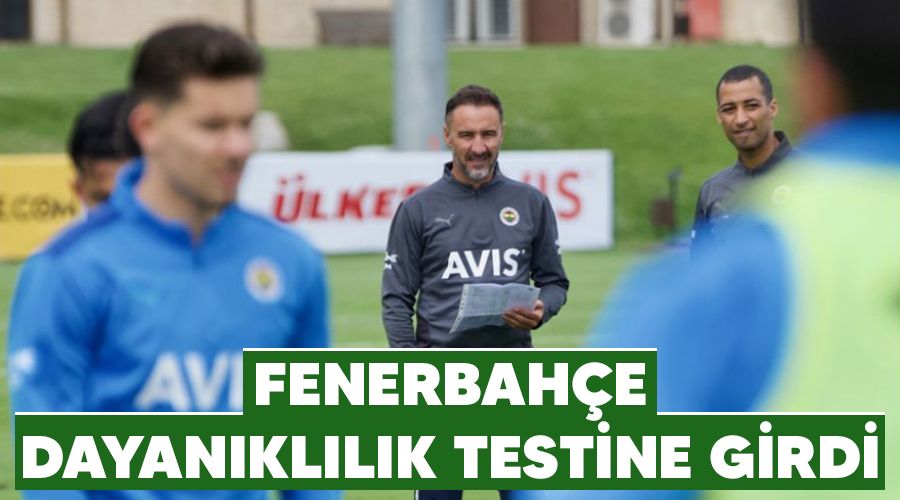 Fenerbahçe dayanıklılık testine girdi