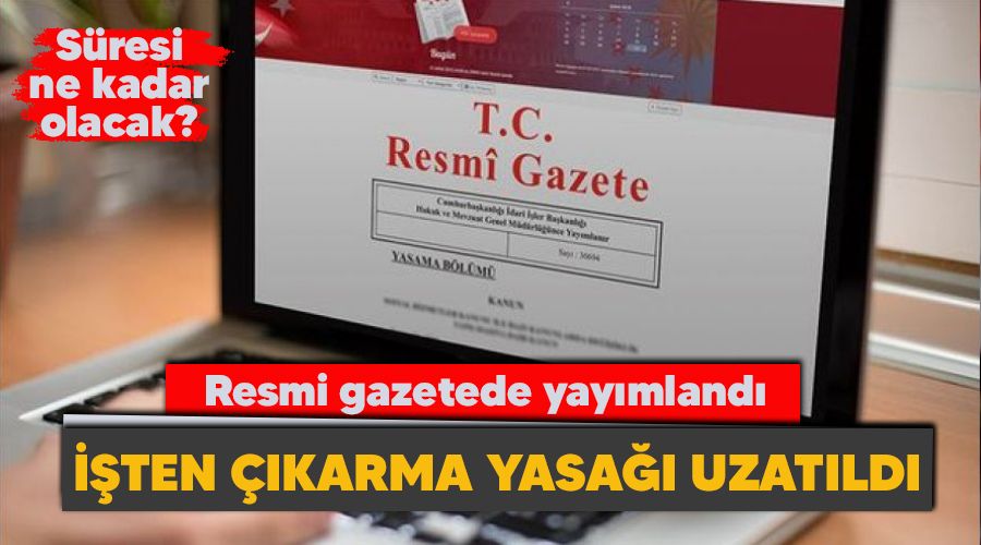 ��ten ��karma yasa�� 2 ay daha uzat�ldI