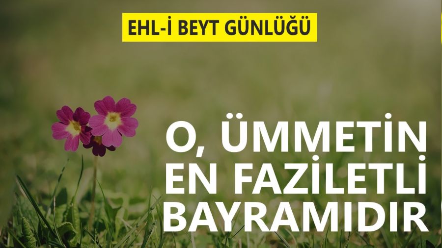 O, �mmetin en faziletli bayram�d�r