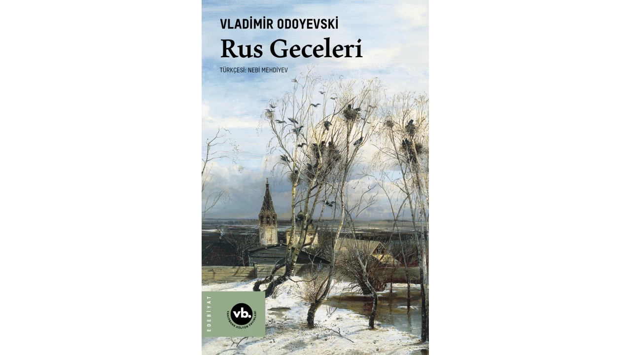   Odoyevski�nin 'Rus Geceleri' T�rk�ede 