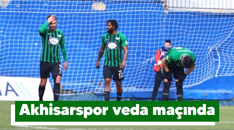 Akhisarspor veda ma��nda