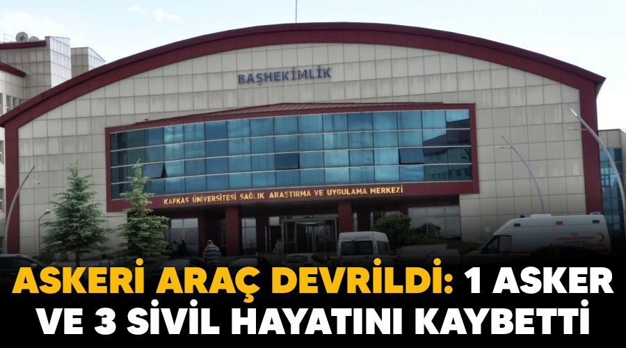 Askeri araç devrildi: 1i asker, 3 sivil hayatını kaybetti