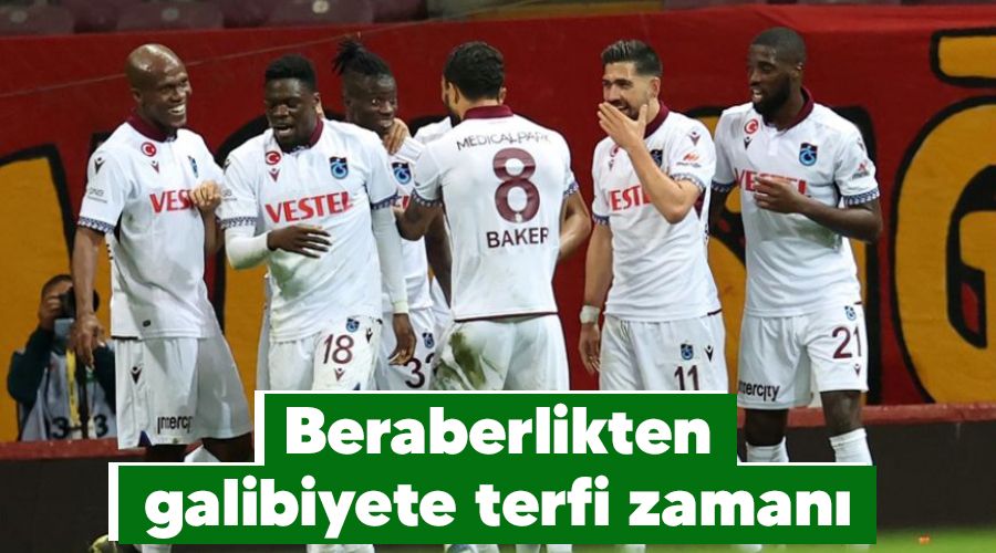 Beraberlikten galibiyete terfi zaman�