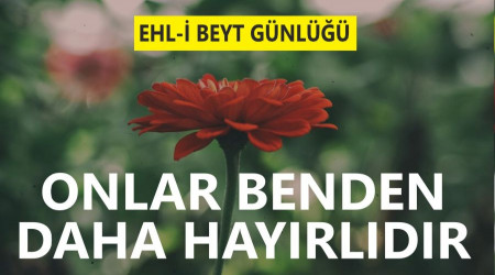 ‘Onlar benden daha hayırlıdır’