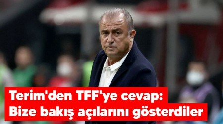 Terim'den TFF'ye cevap: Bize bakış açılarını gösterdiler