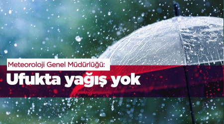 Ufukta yağış yok