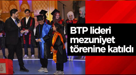 BTP lideri mezuniyet trenine katld