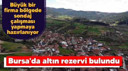 Bursa'da altın rezervi bulundu