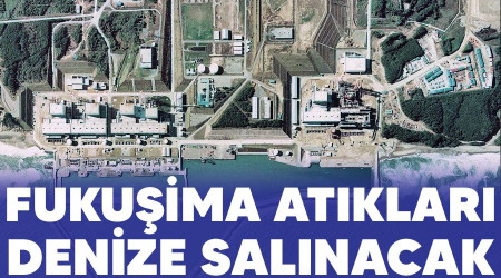 Fukuşima atıkları denize salınacak