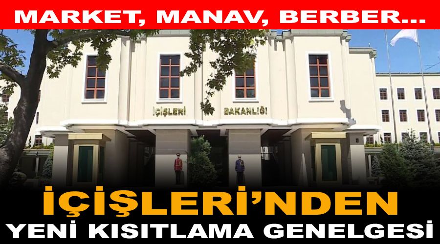 İçişleri'nden yeni kısıtlama genelgesi