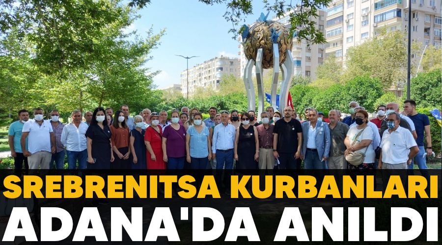 Srebrenitsa kurbanları Adana'da anıldı