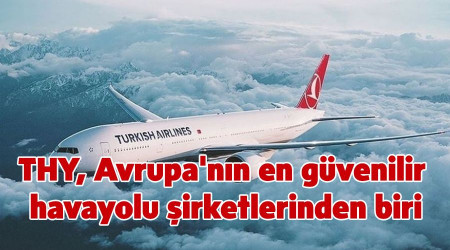 THY, Avrupa'nın en güvenilir havayolu şirketlerinden biri