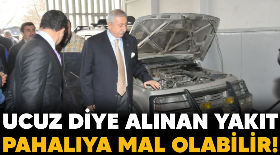 Ucuz diye al�nan yak�t pahal�ya mal olabilir!