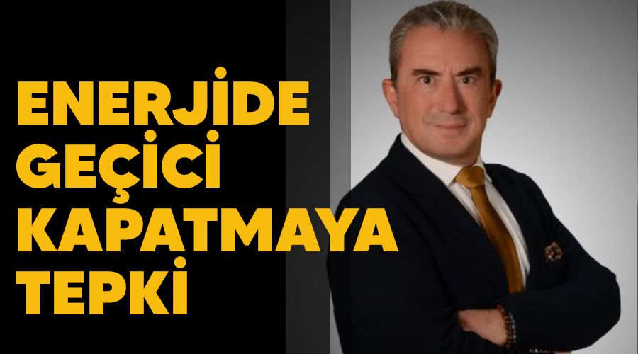Enerjide ge�ici kapatmaya tepki