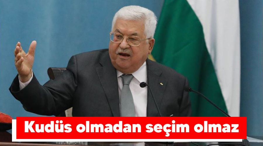 Kudüs olmadan seçim olmaz