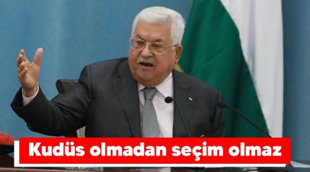 Kudüs olmadan seçim olmaz