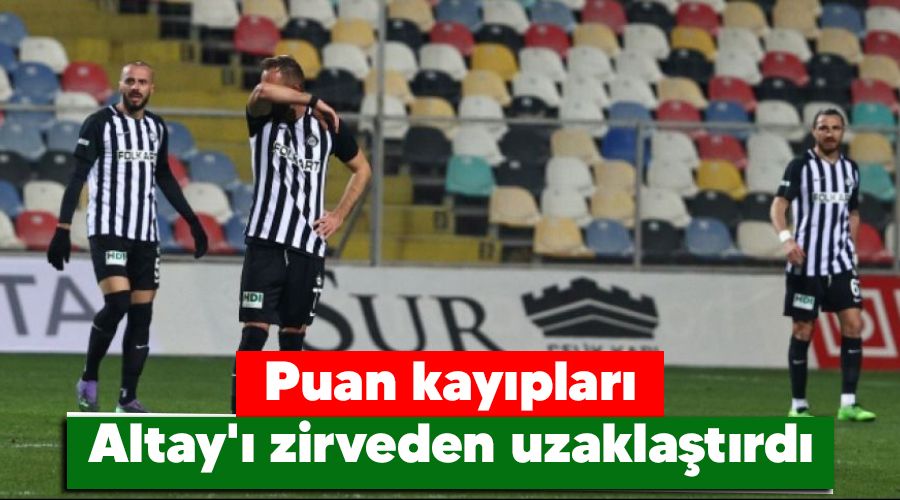 Puan kayıpları Altay'ı zirveden uzaklaştırdı