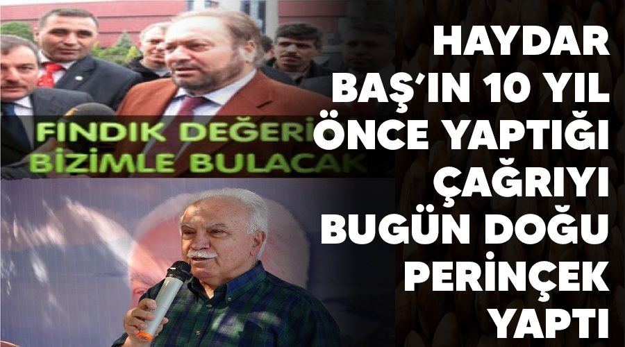Haydar Baş’ın 10 yıl önce yaptığı çağrıyı bugün Doğu Perinçek yaptı
