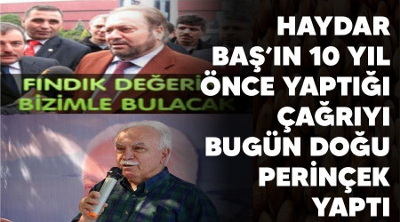 Haydar Baş’ın 10 yıl önce yaptığı çağrıyı bugün Doğu Perinçek yaptı